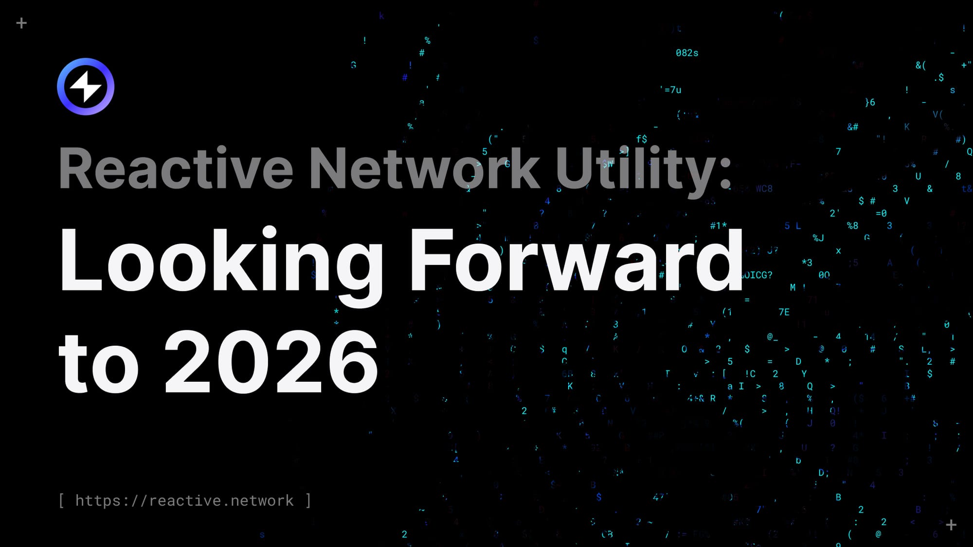 Reactive Network Utility: Looking forward to 2026