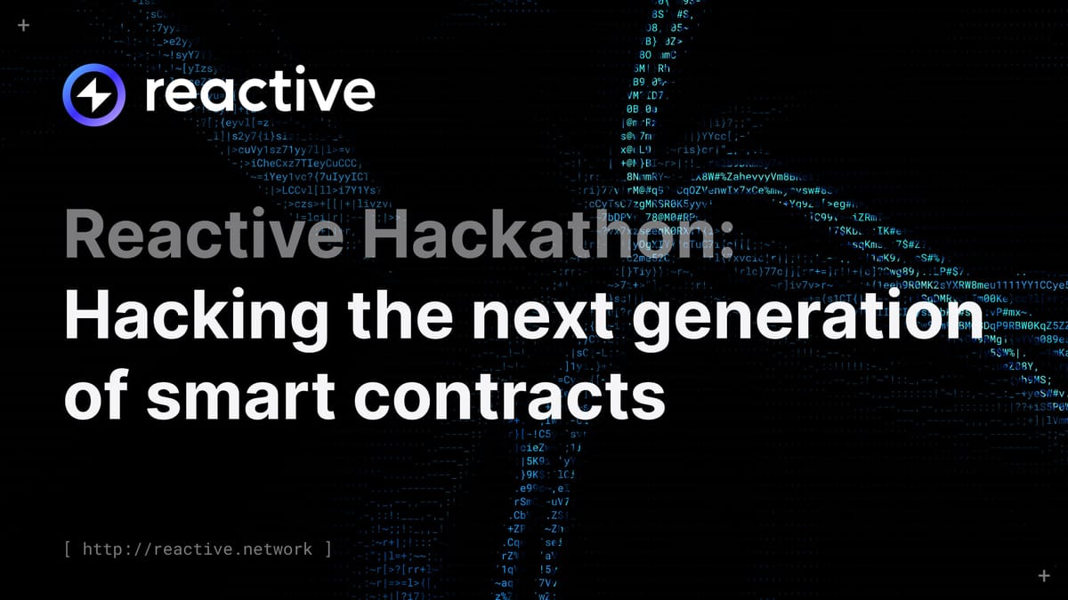 Reactive Hackathon: Hacking the next generation of smart contracts