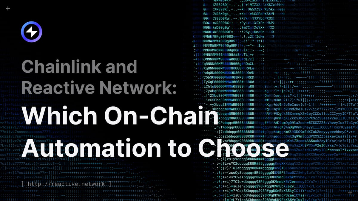 Chainlink and Reactive Network:  Which On-Chain Automation to Choose