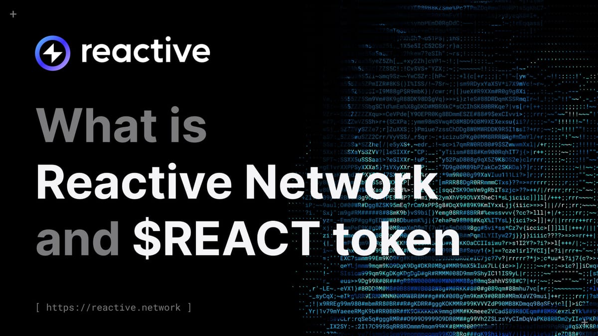 What is Reactive Network and $REACT token