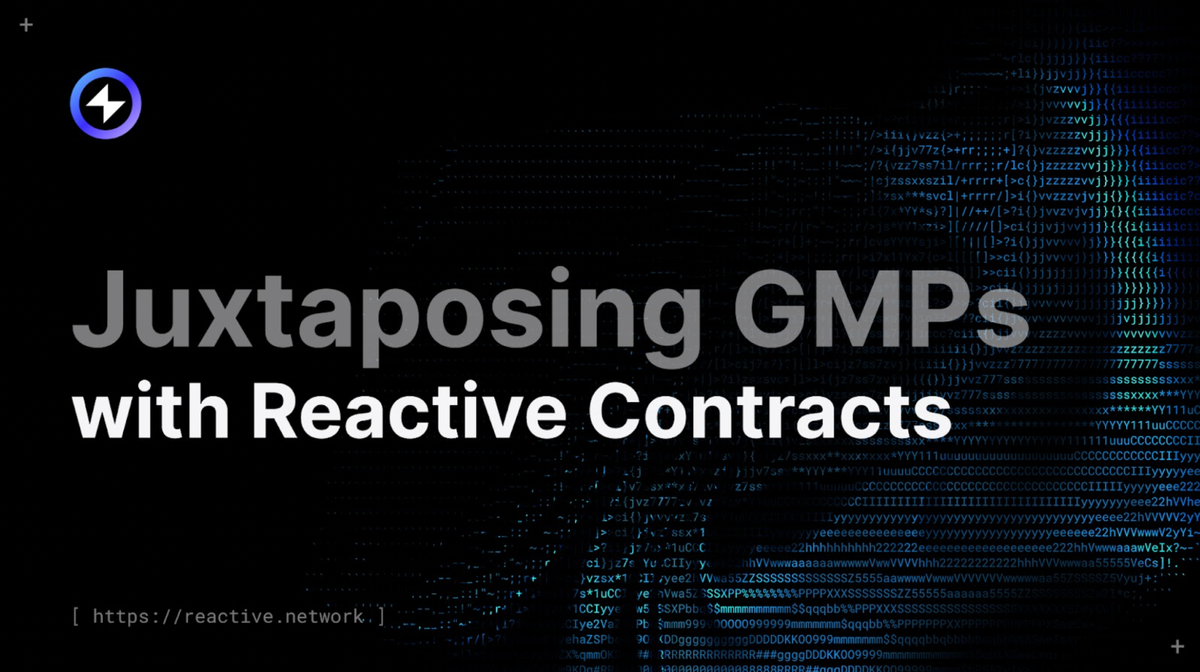 GMPs v Reactive Smart Contracts: A Definitive Comparison