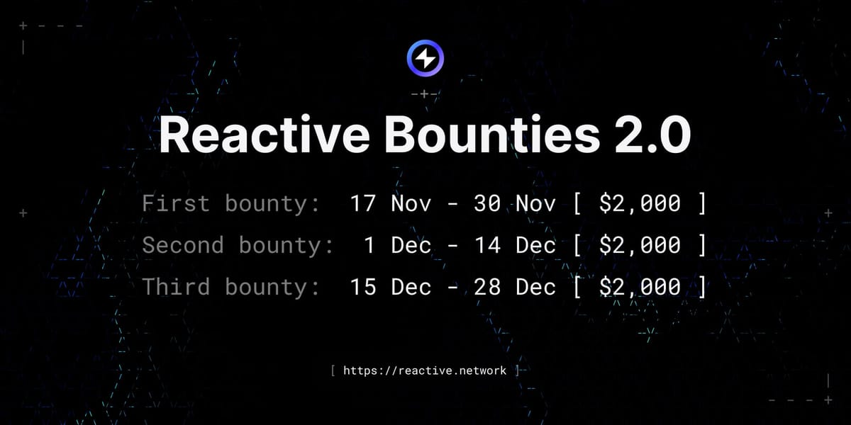 Reactive Bounties: Second Bounty & Timeline