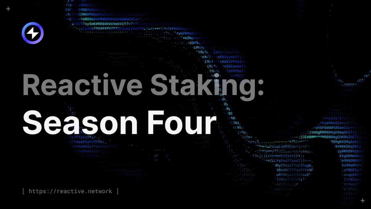 Reactive Staking: Season Four
