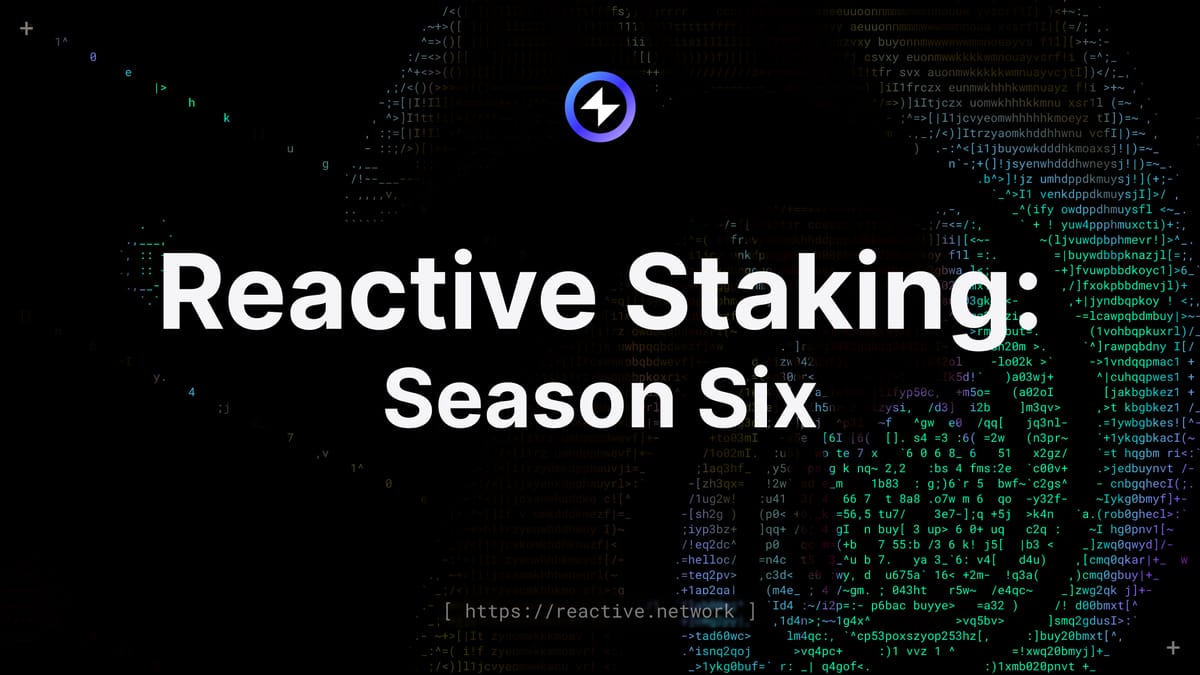 Reactive Staking: Season 6 with Boosted Pool