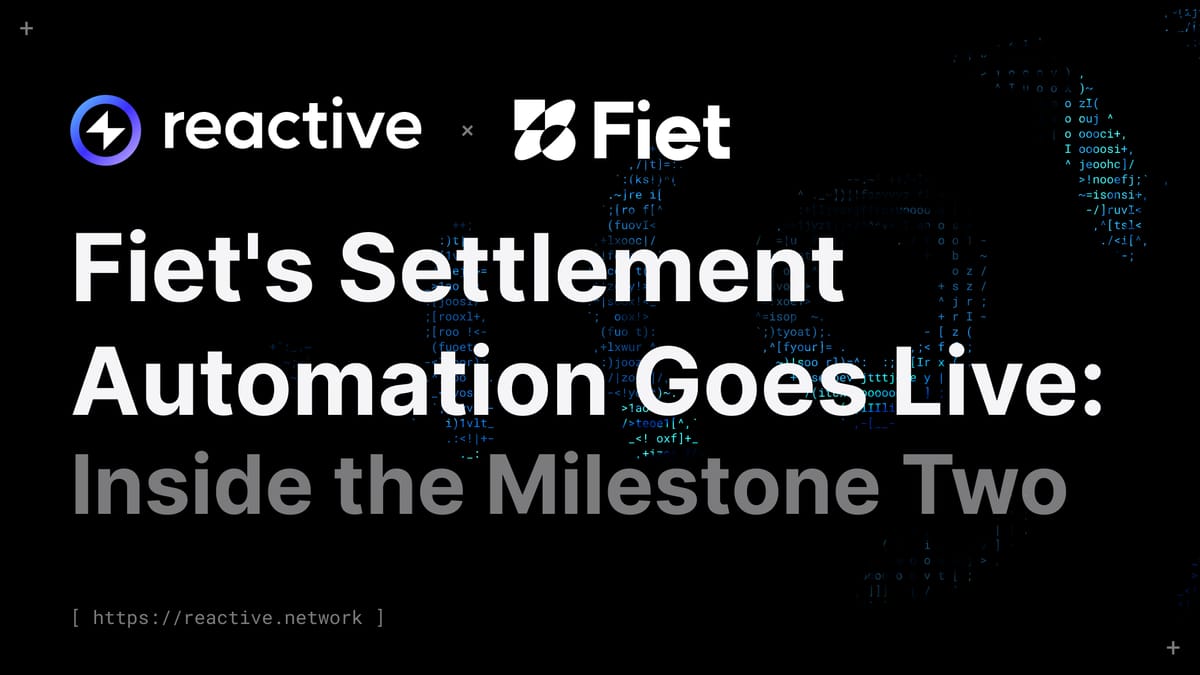 Fiet's Settlement Automation Goes Live on Reactive Network