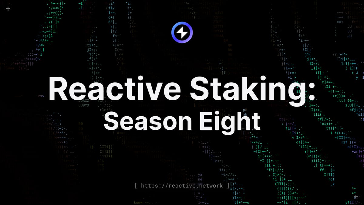 Reactive Staking: Season 8