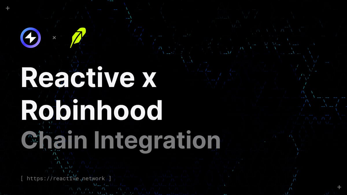 Reactive x Robinhood: Chain Integration