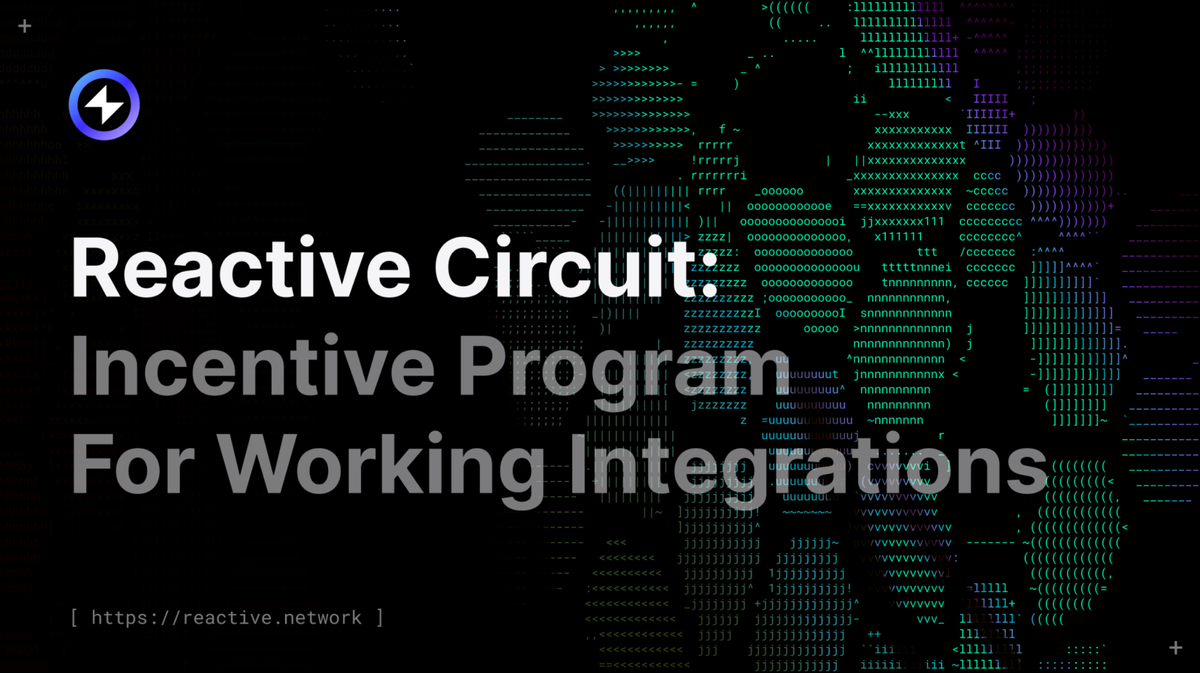 Reactive Circuit: Incentive Program For Working Integrations