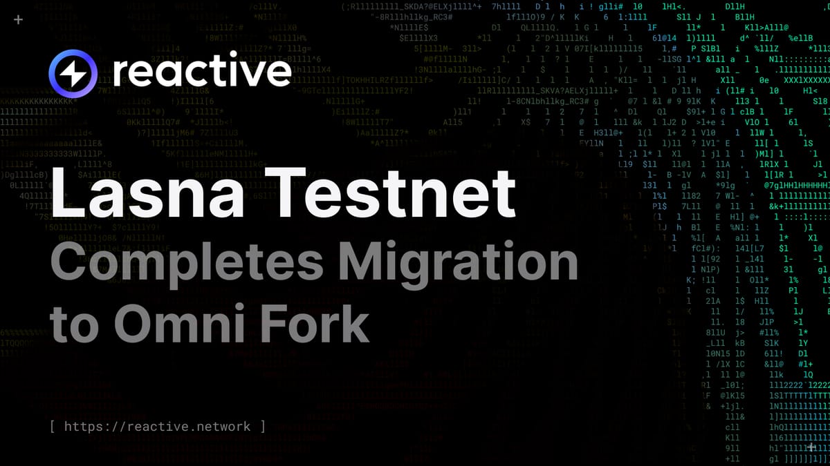 Lasna Testnet Completes Migration to Omni Fork