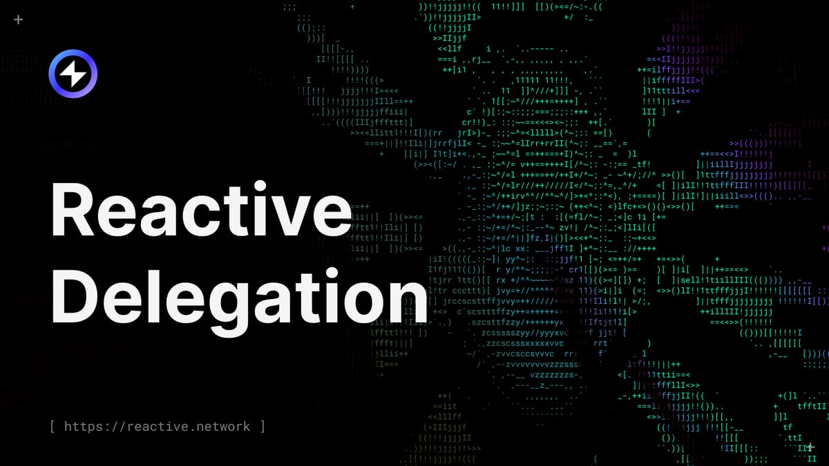 Reactive Delegation