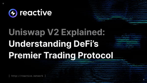 Uniswap V2 Explained: Understanding DeFi’s Premier Trading Protocol