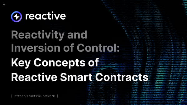 Reactivity and Inversion of Control: Key Concepts of Reactive Smart Contracts