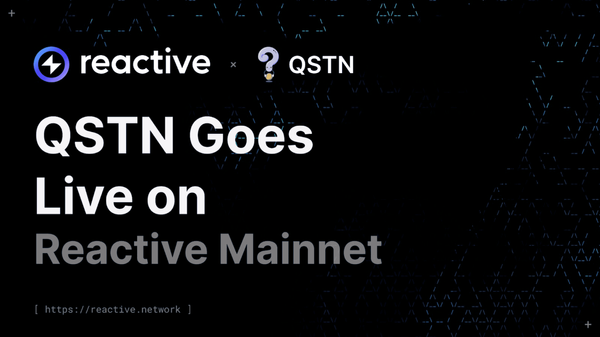 QSTN Goes Live on Reactive Mainnet