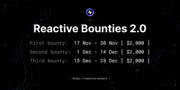 Reactive Bounties: Second Bounty & Timeline