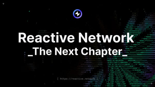 Reactive's Next Chapter Starts: Testnet Launch & Team News