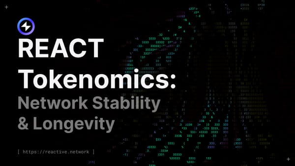 REACT Tokenomics: Network Stability & Longevity