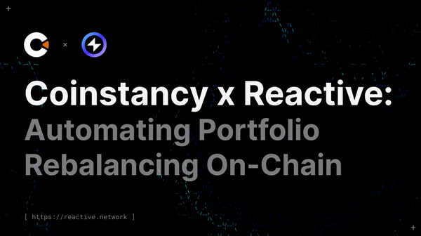Coinstancy x Reactive: Automating Portfolio Rebalancing On-Chain