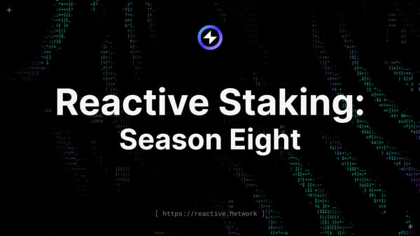 Reactive Staking: Season 8