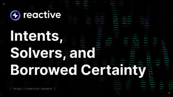 Intents, Solvers, and Borrowed Certainty