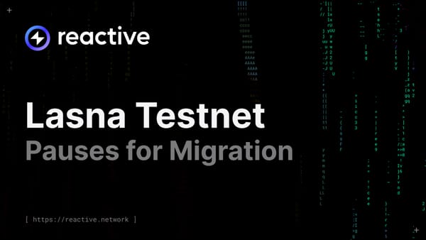 Lasna Testnet Pauses for Migration