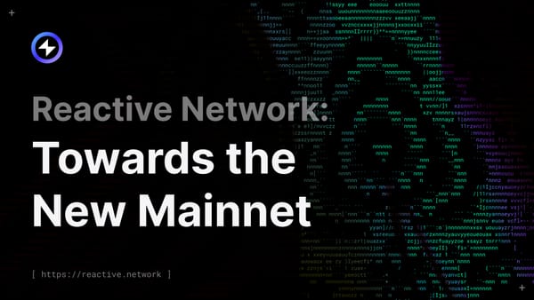 Reactive Network: Towards the New Mainnet
