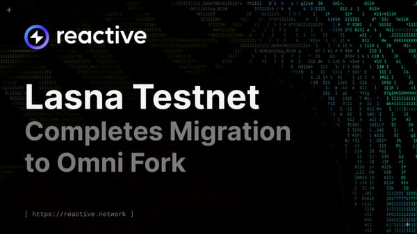 Lasna Testnet Completes Migration to Omni Fork