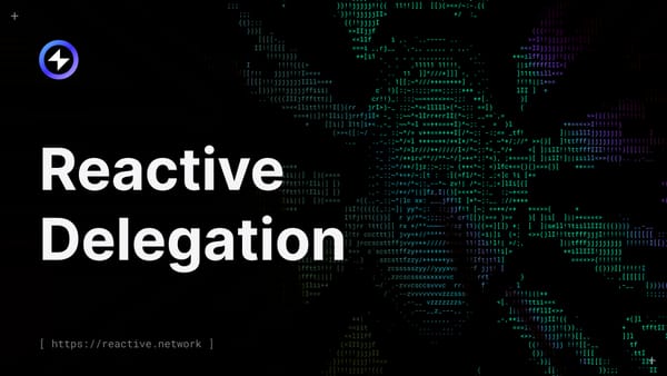 Reactive Delegation